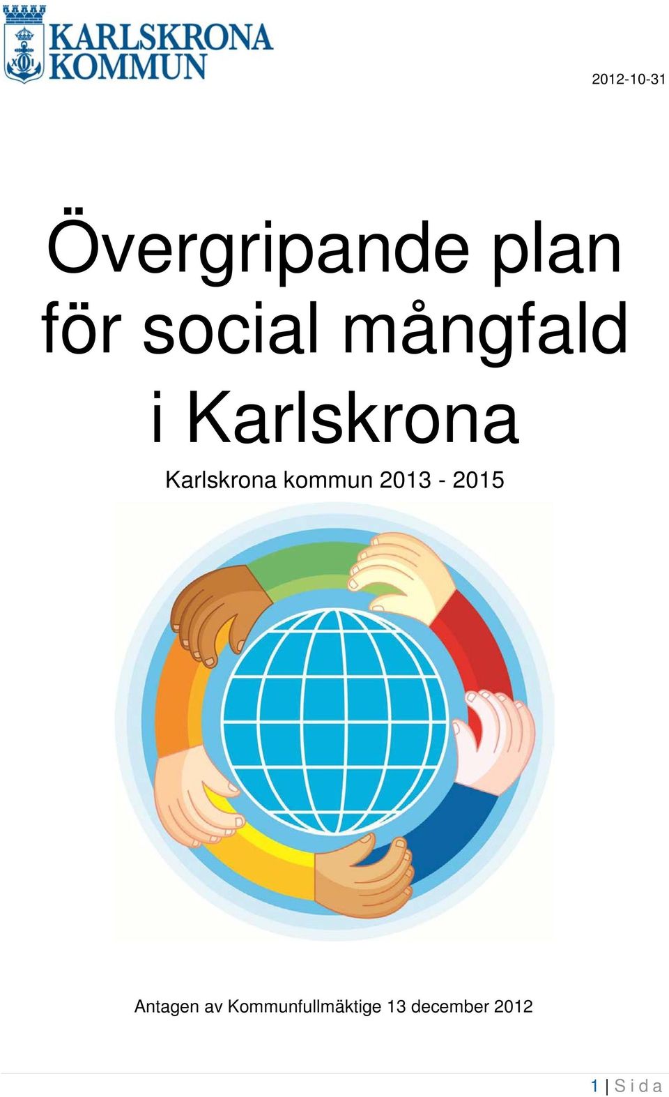 kommun 2013-2015 Antagen av