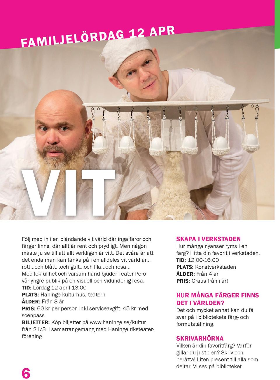 .. Med lekfullhet och varsam hand bjuder Teater Pero vår yngre publik på en visuell och vidunderlig resa.