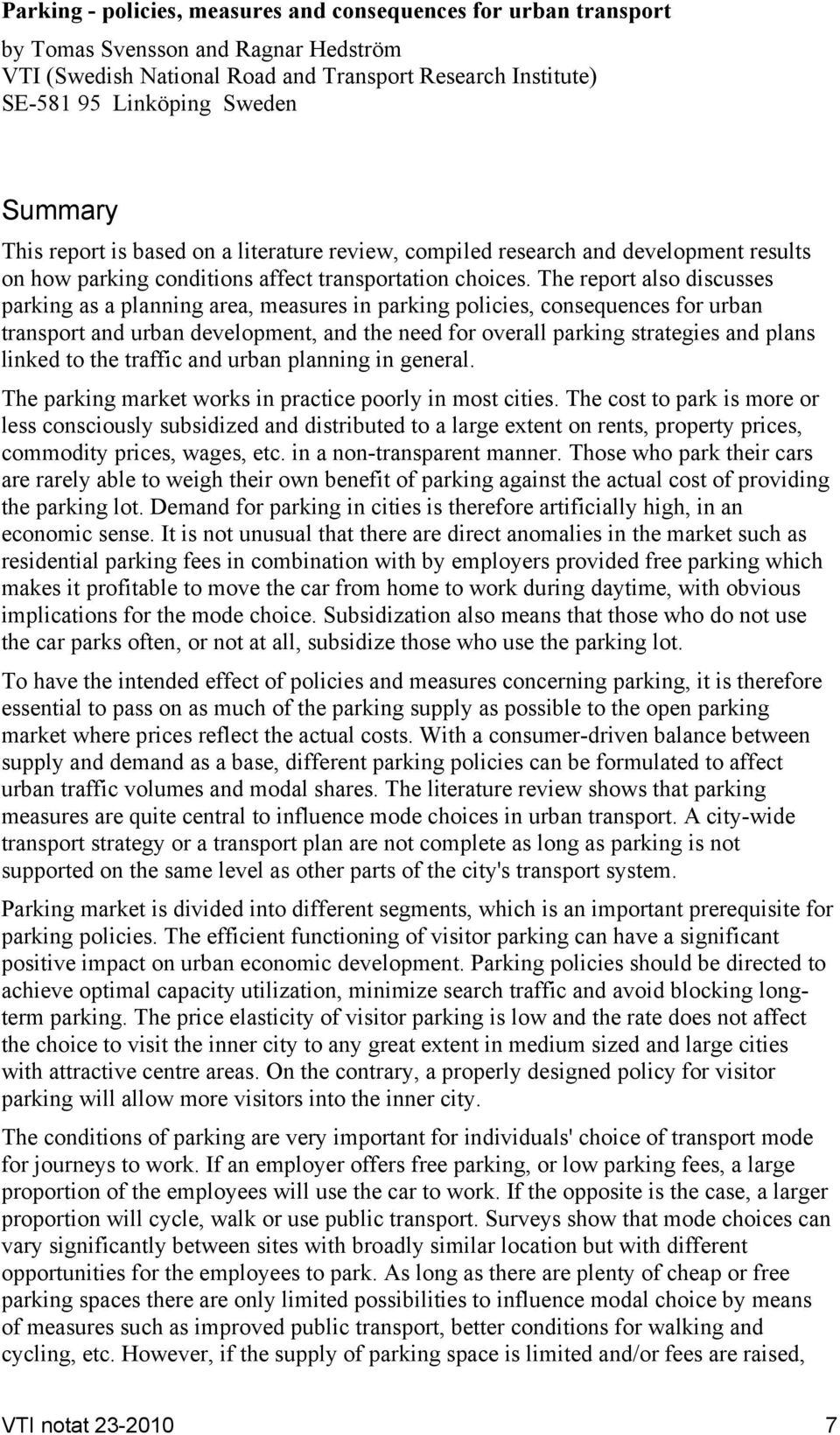 The report also discusses parking as a planning area, measures in parking policies, consequences for urban transport and urban development, and the need for overall parking strategies and plans