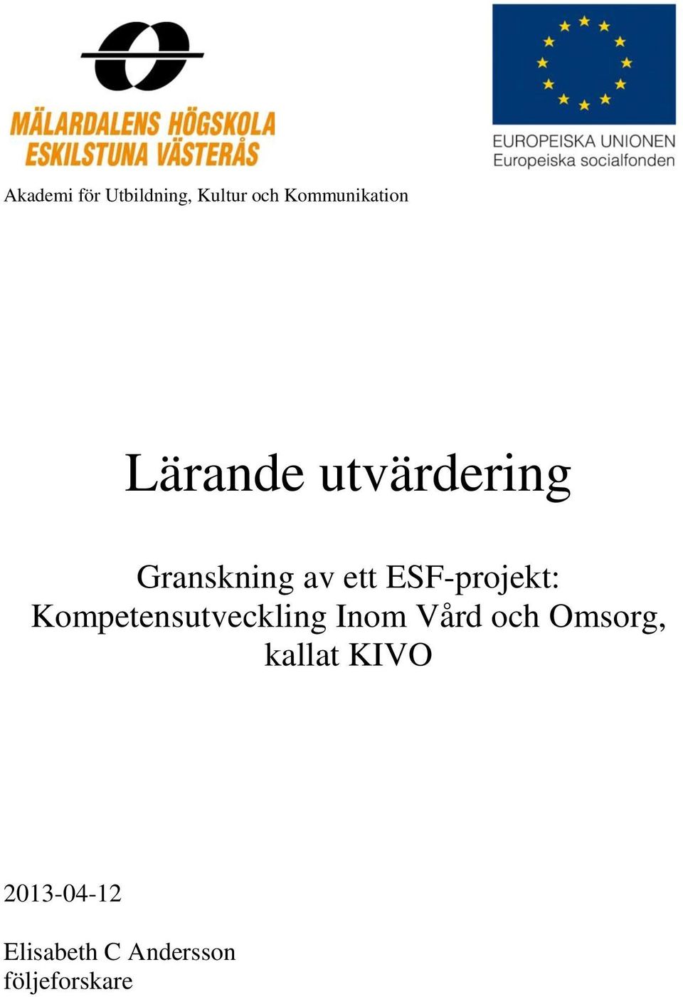 ESF-projekt: Kompetensutveckling Inom Vård och