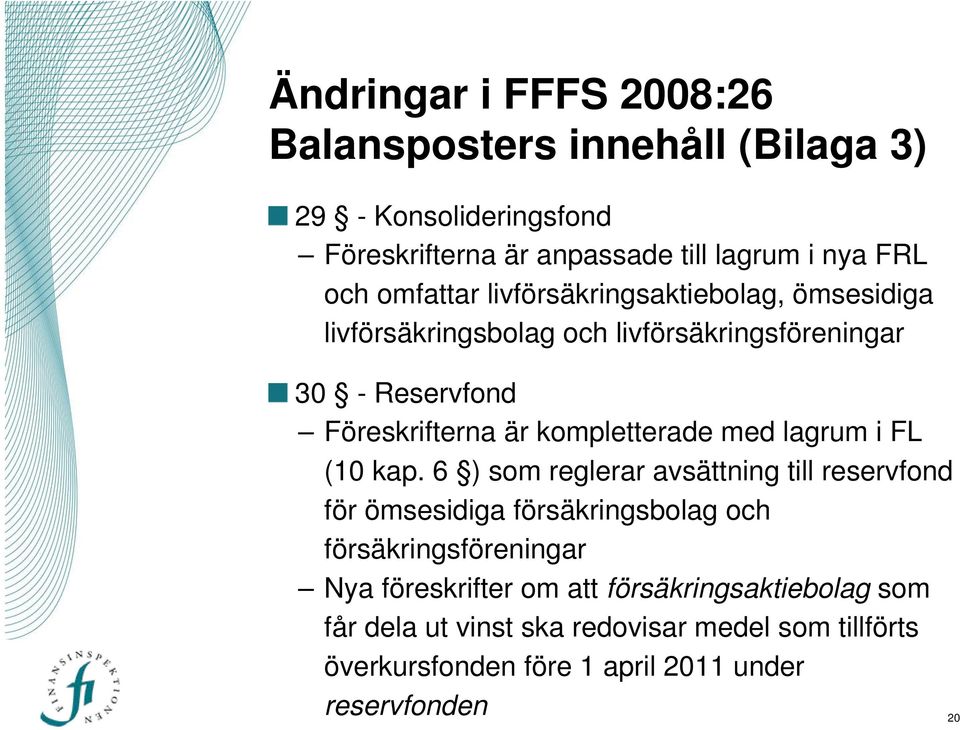 kompletterade med lagrum i FL (10 kap.