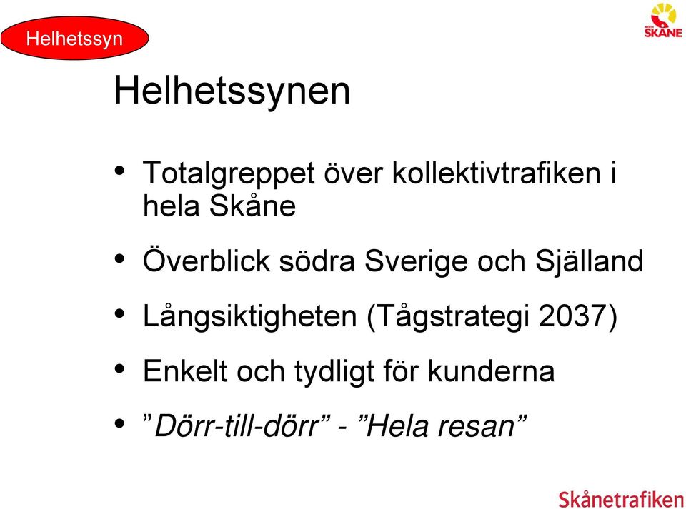 Sverige och Själland Långsiktigheten (Tågstrategi