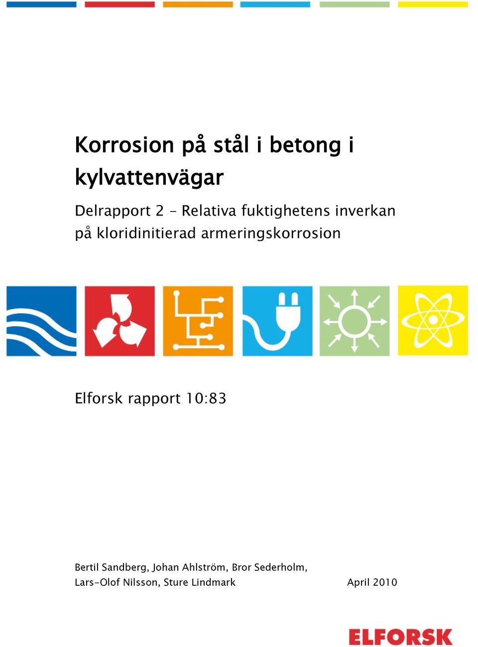 armeringskorrosion Elforsk rapport 10:83 Bertil Sandberg,