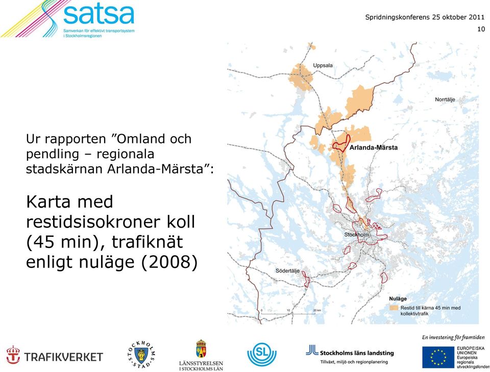 : Karta med restidsisokroner koll