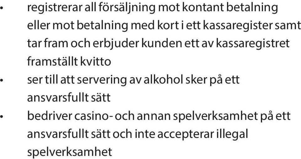 kvitto ser till att servering av alkohol sker på ett ansvarsfullt sätt bedriver