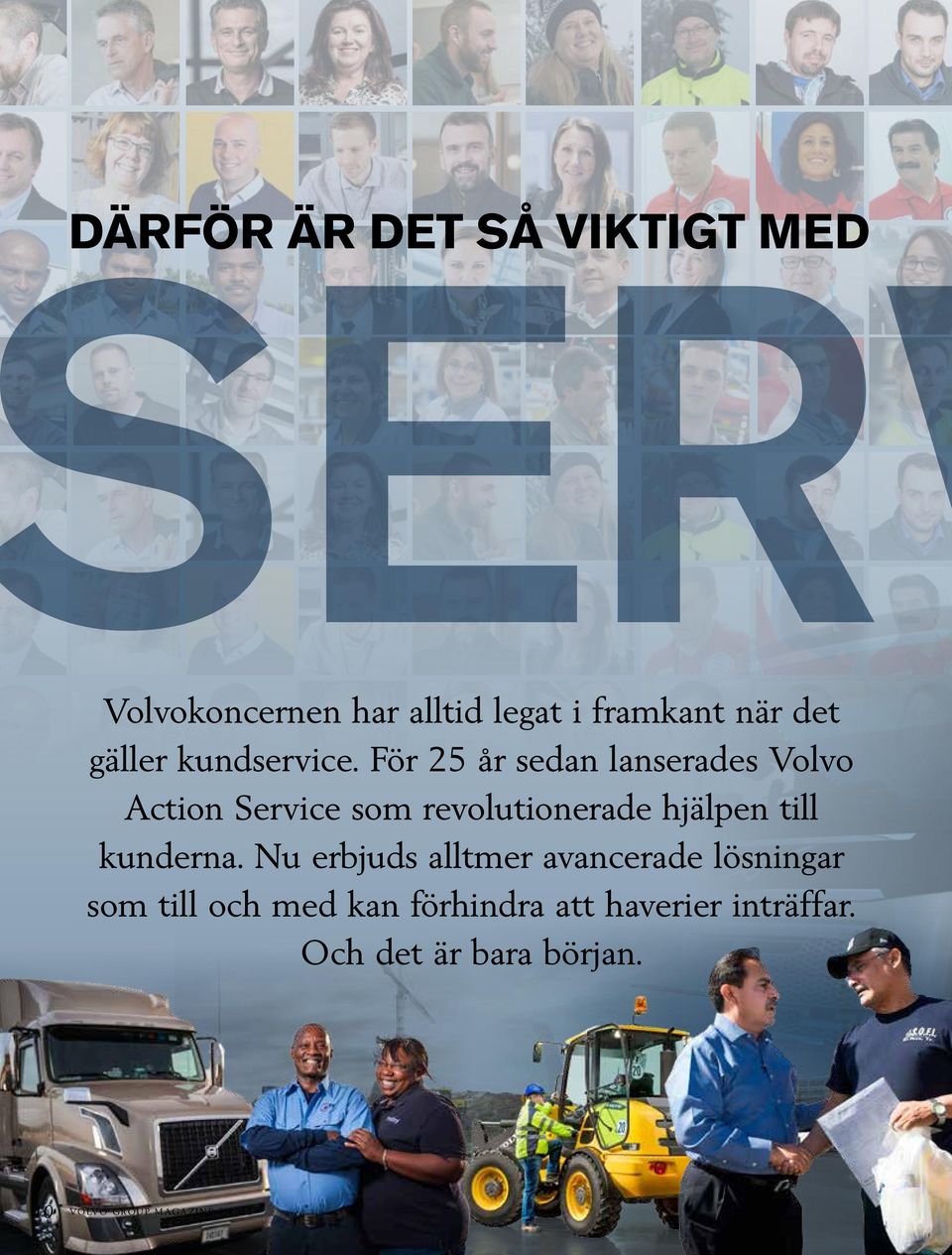 För 25 år sedan lanserades Volvo Action Service som revolutionerade hjälpen till