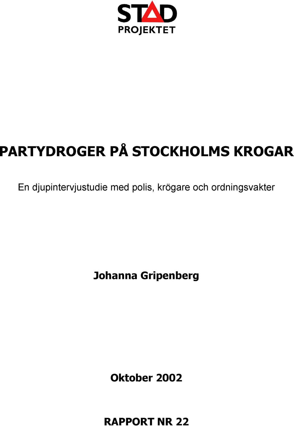 krögare och ordningsvakter Johanna