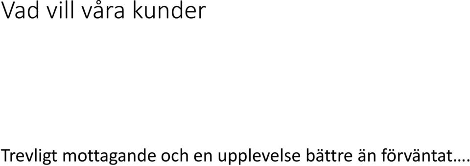 mottagande och en