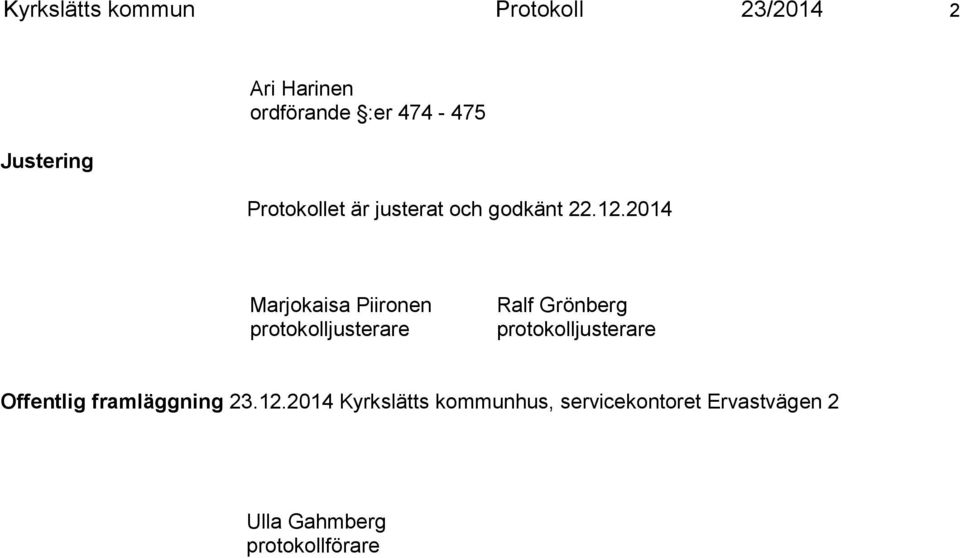 2014 Marjokaisa Piironen protokolljusterare Ralf Grönberg protokolljusterare