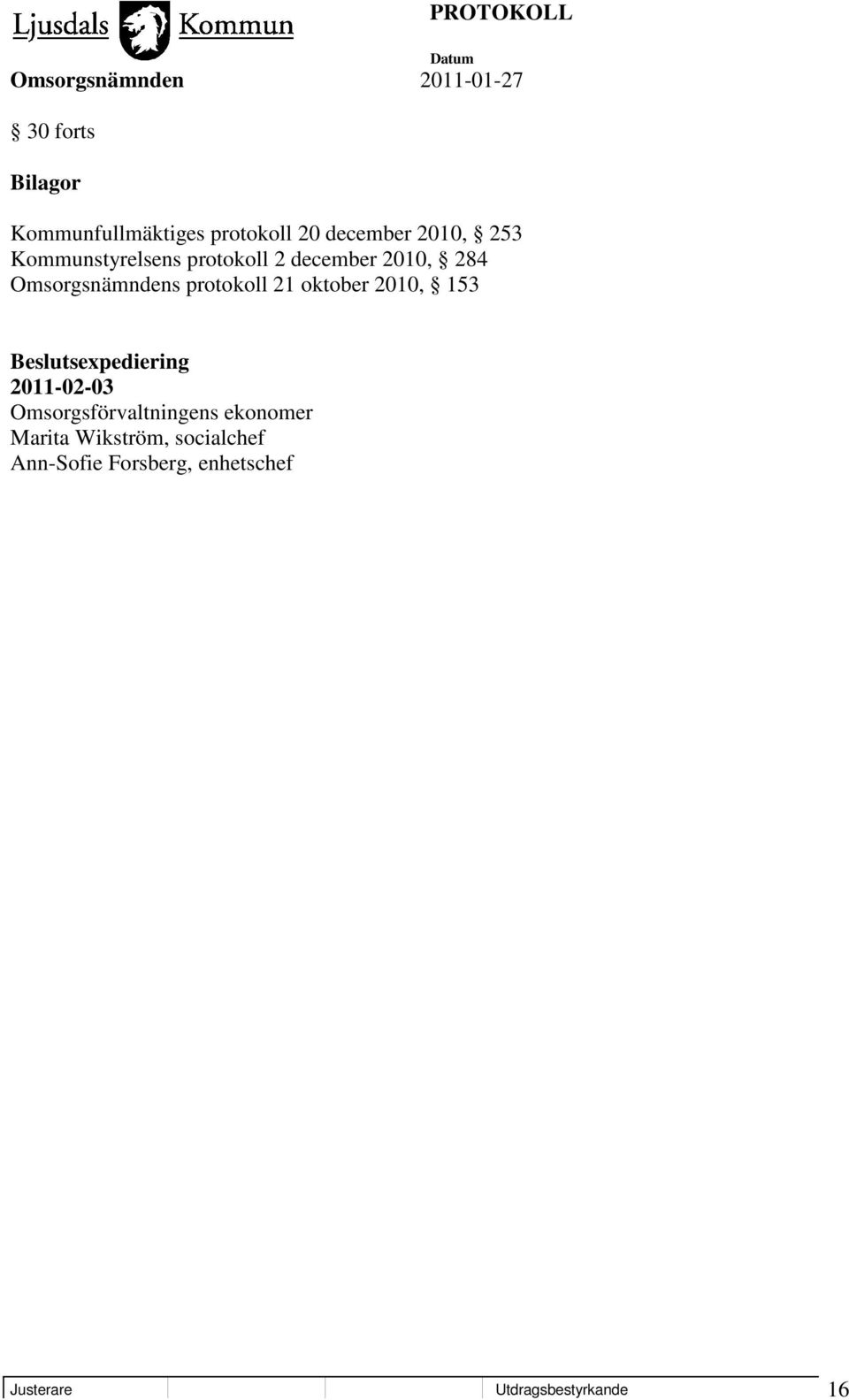 oktober 2010, 153 Beslutsexpediering 2011-02-03 Omsorgsförvaltningens ekonomer