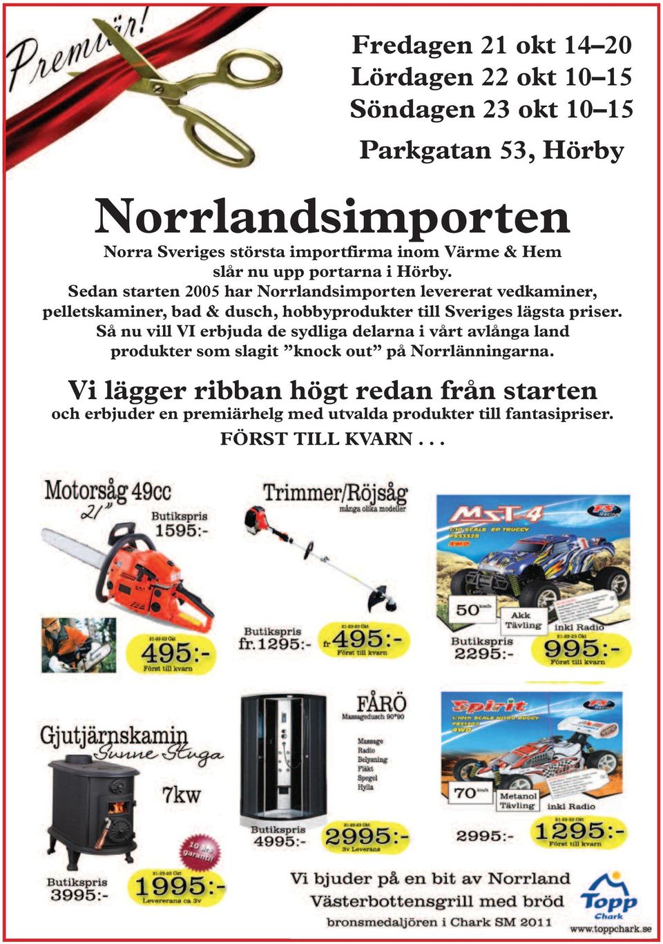 Sedan starten 2005 har Norrlandsimporten levererat vedkaminer, pelletskaminer, bad & dusch, hobbyprodukter till Sveriges lägsta priser.