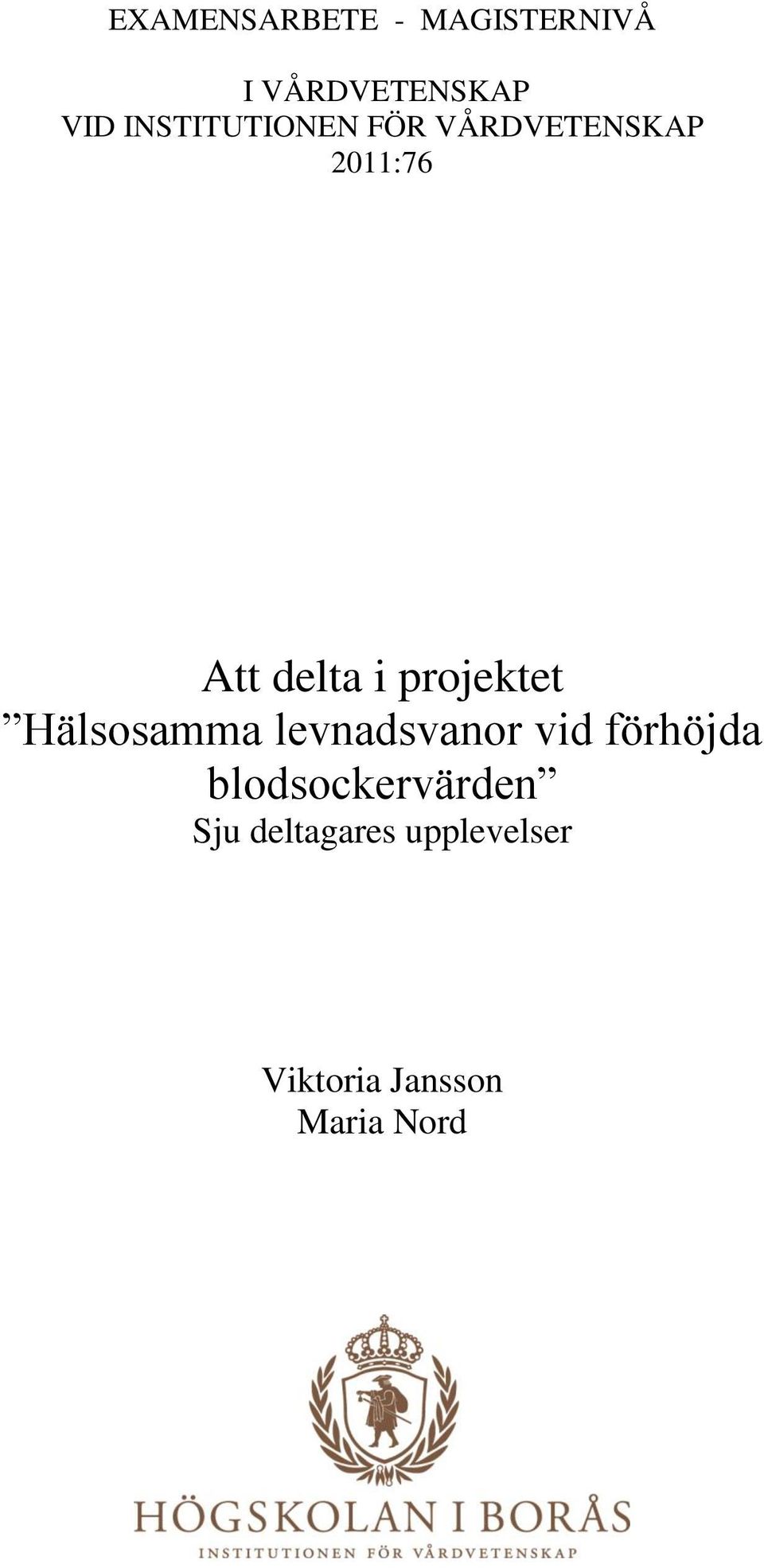 projektet Hälsosamma levnadsvanor vid förhöjda