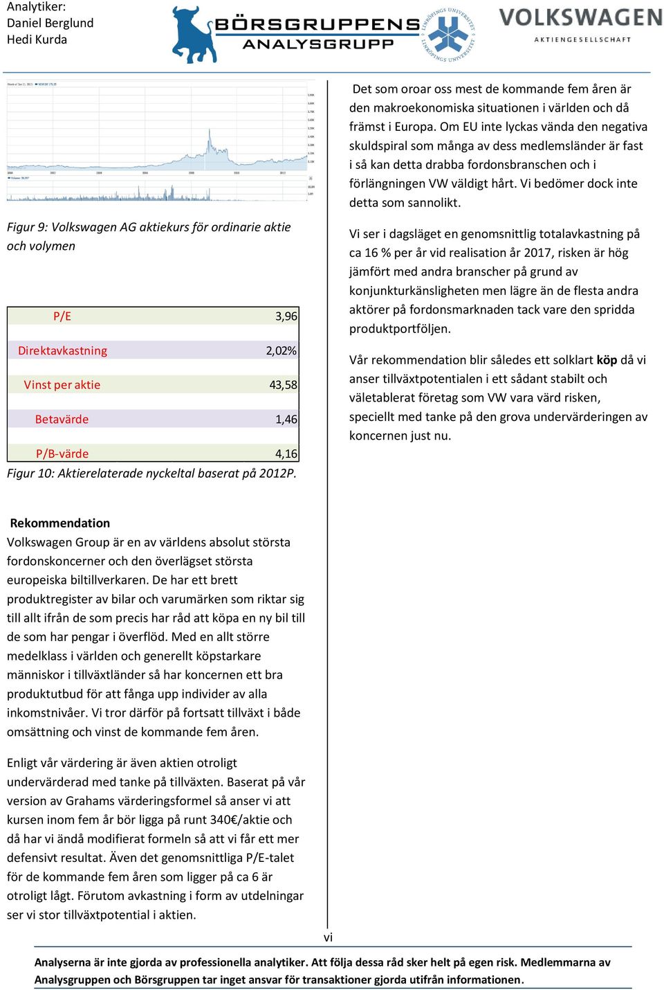 Vi bedömer dock inte detta som sannolikt.