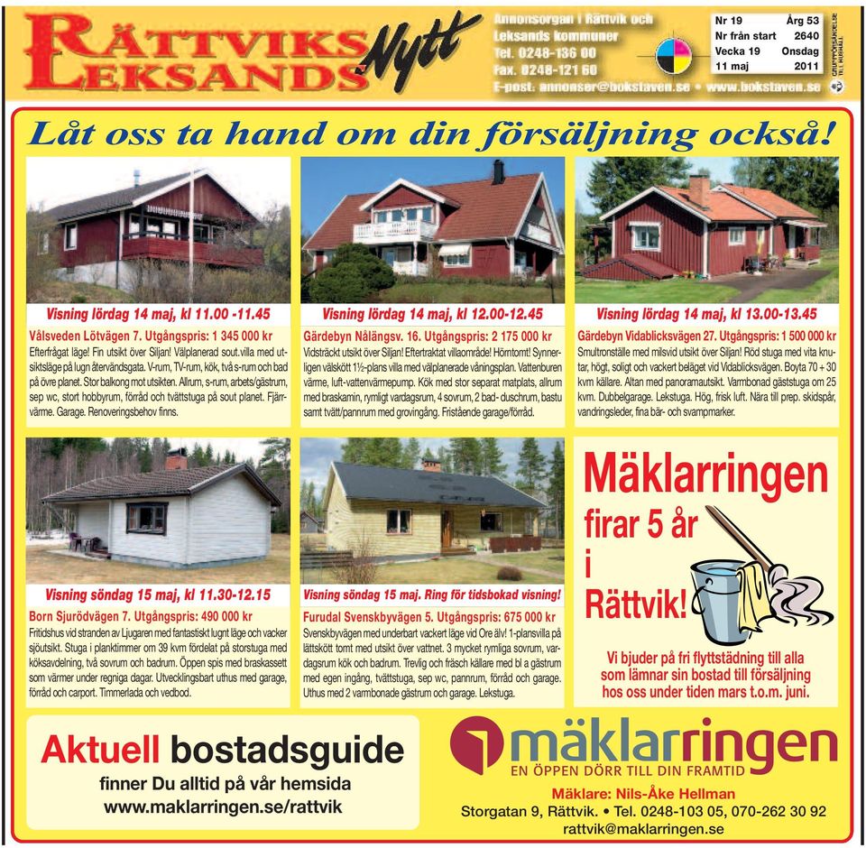 Stor balkong mot utsikten. Allrum, s-rum, arbets/gästrum, sep wc, stort hobbyrum, förråd och tvättstuga på sout planet. Fjärrvärme. Garage. Renoveringsbehov finns. Visning söndag 15 maj, kl 11.30-12.