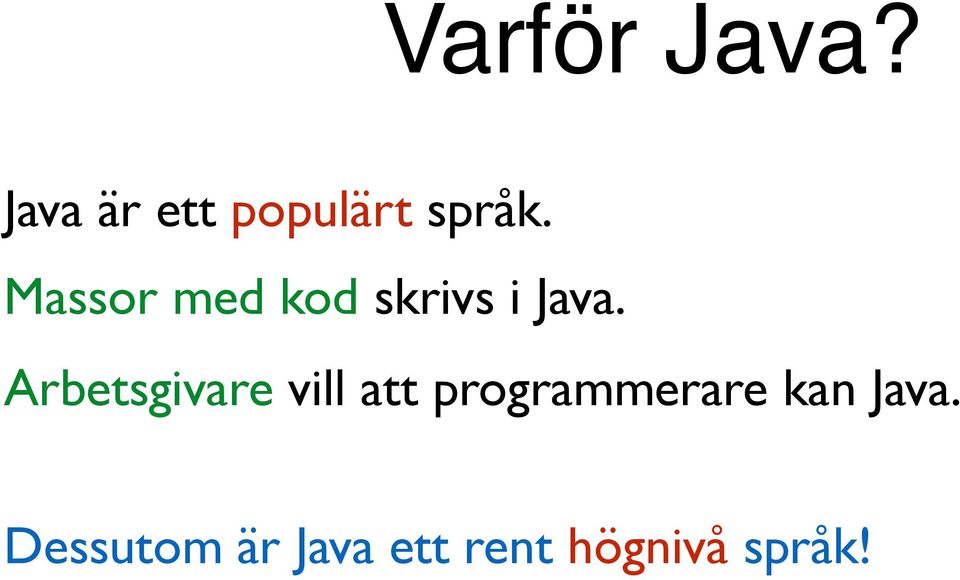 Arbetsgivare vill att programmerare kan