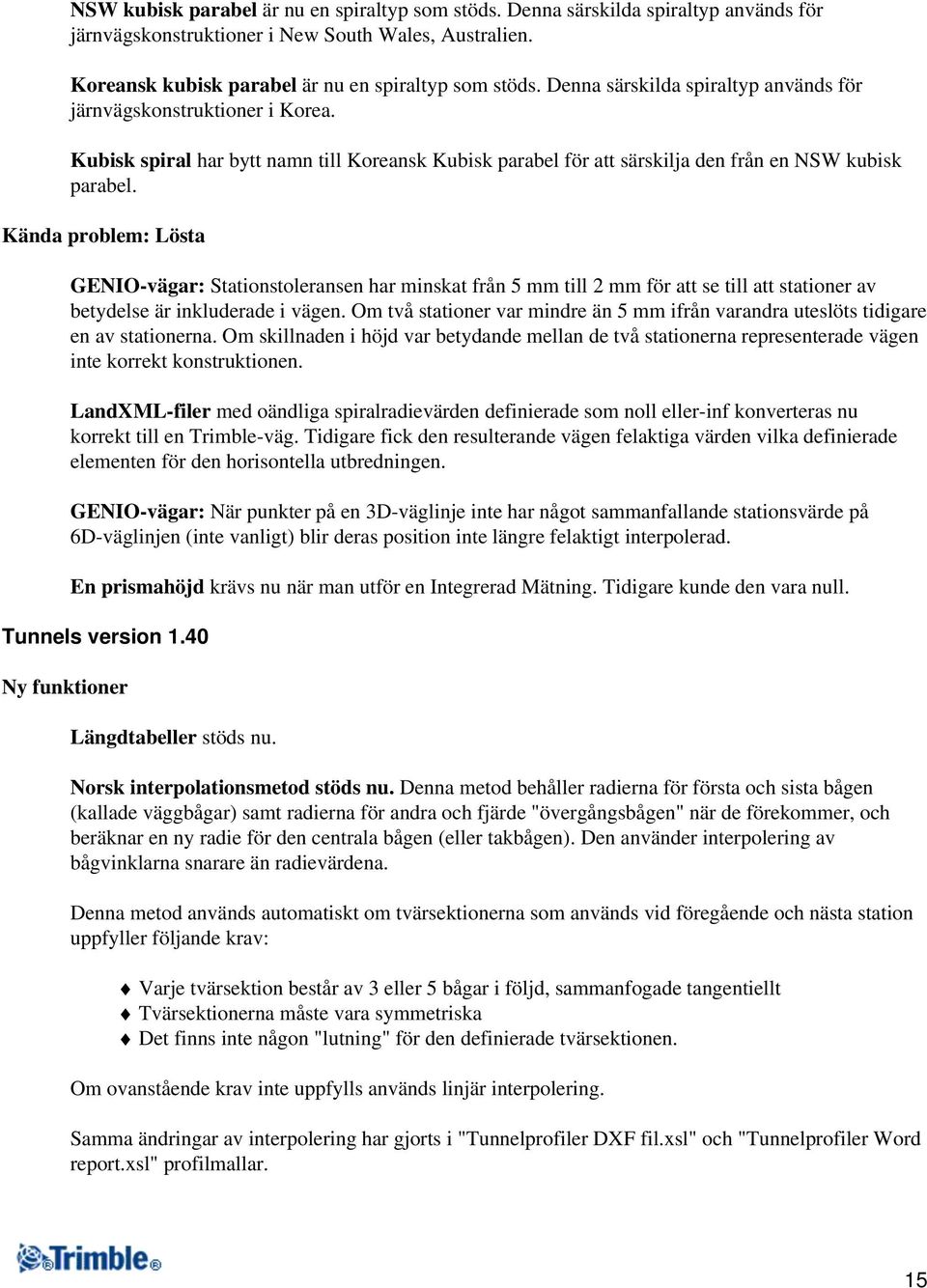 GENIO-vägar: Stationstoleransen har minskat från 5 mm till 2 mm för att se till att stationer av betydelse är inkluderade i vägen.