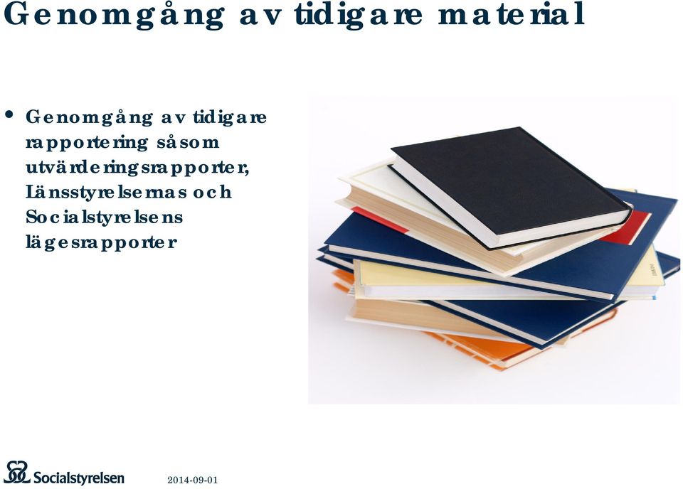 såsom utvärderingsrapporter,