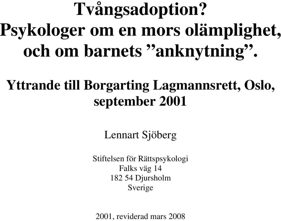 Yttrande till Borgarting Lagmannsrett, Oslo, september 2001