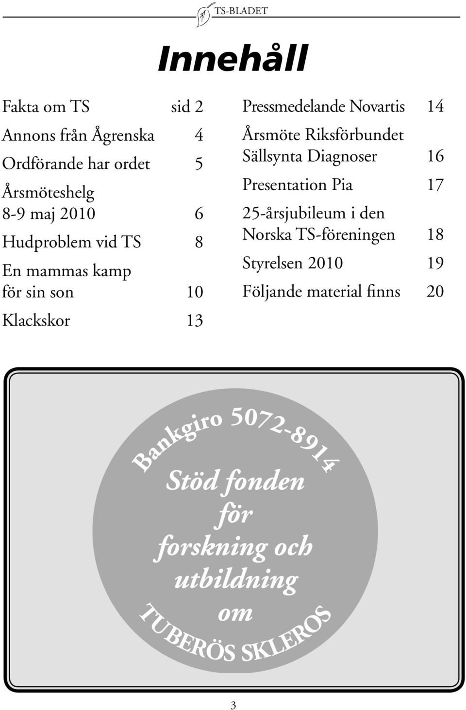 Pressmedelande Novartis 14 Årsmöte Riksförbundet Sällsynta Diagnoser 16 Presentation