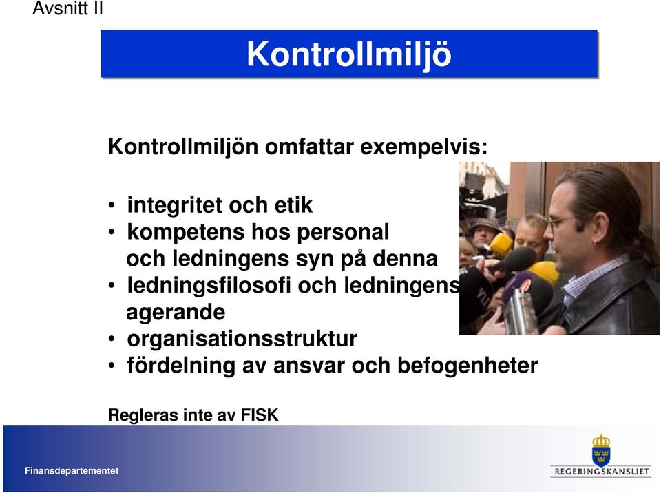 på denna ledningsfilosofi och ledningens agerande