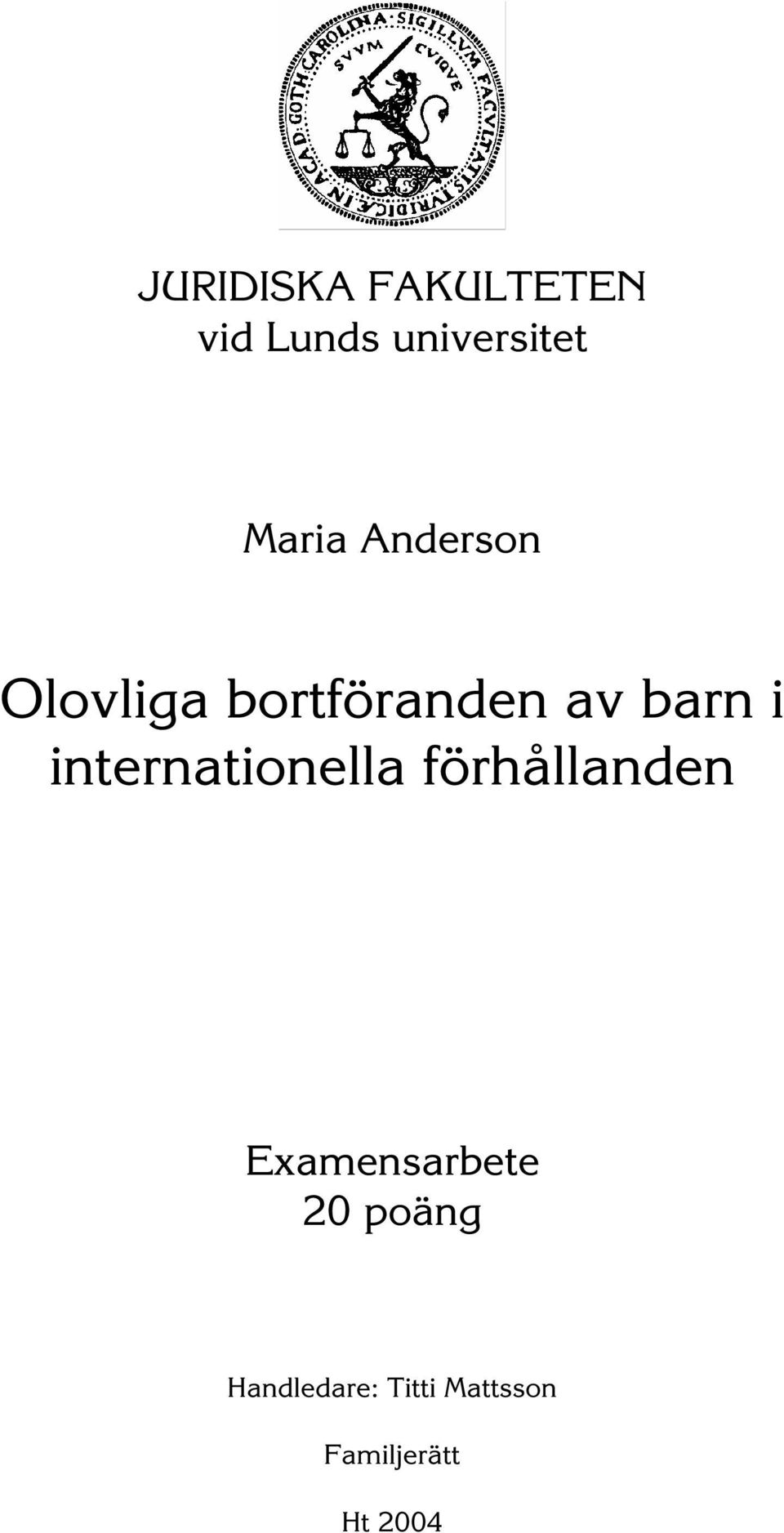 internationella förhållanden Examensarbete 20