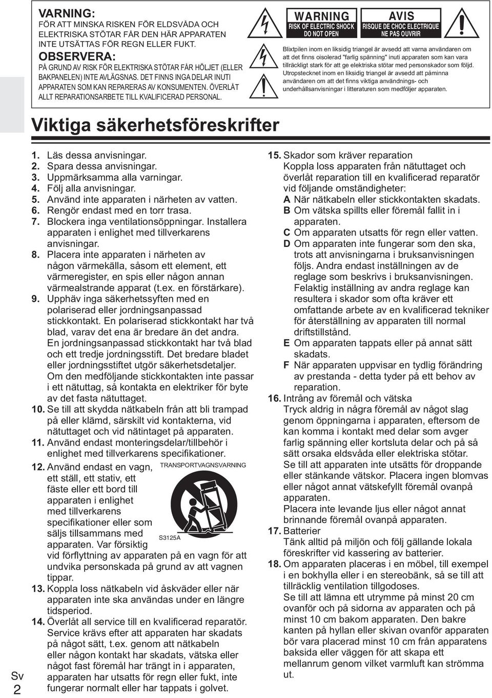 ÖVERLÅT ALLT REPARATIONSARBETE TILL KVALIFICERAD PERSONAL.