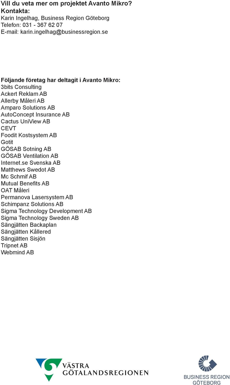 CEVT Foodit Kostsystem AB Gotit GÖSAB Sotning AB GÖSAB Ventilation AB Internet.