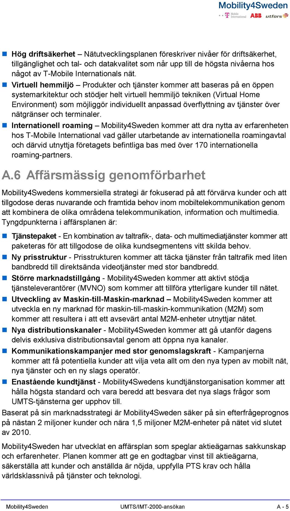 överflyttning av tjänster över nätgränser och terminaler.