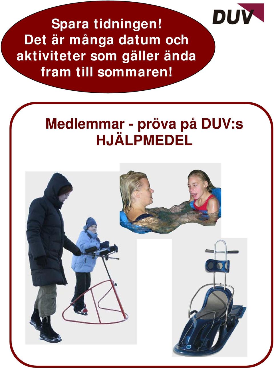 aktiviteter som gäller ända