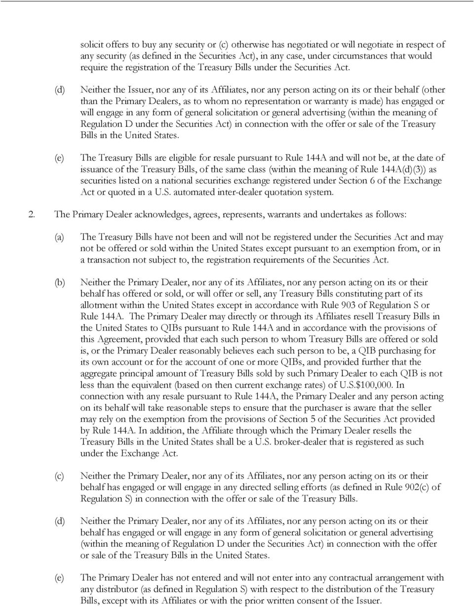 (d) (e) Neither the Issuer, nor any of its Affiliates, nor any person acting on its or their behalf (other than the Primary Dealers, as to whom no representation or warranty is made) has engaged or