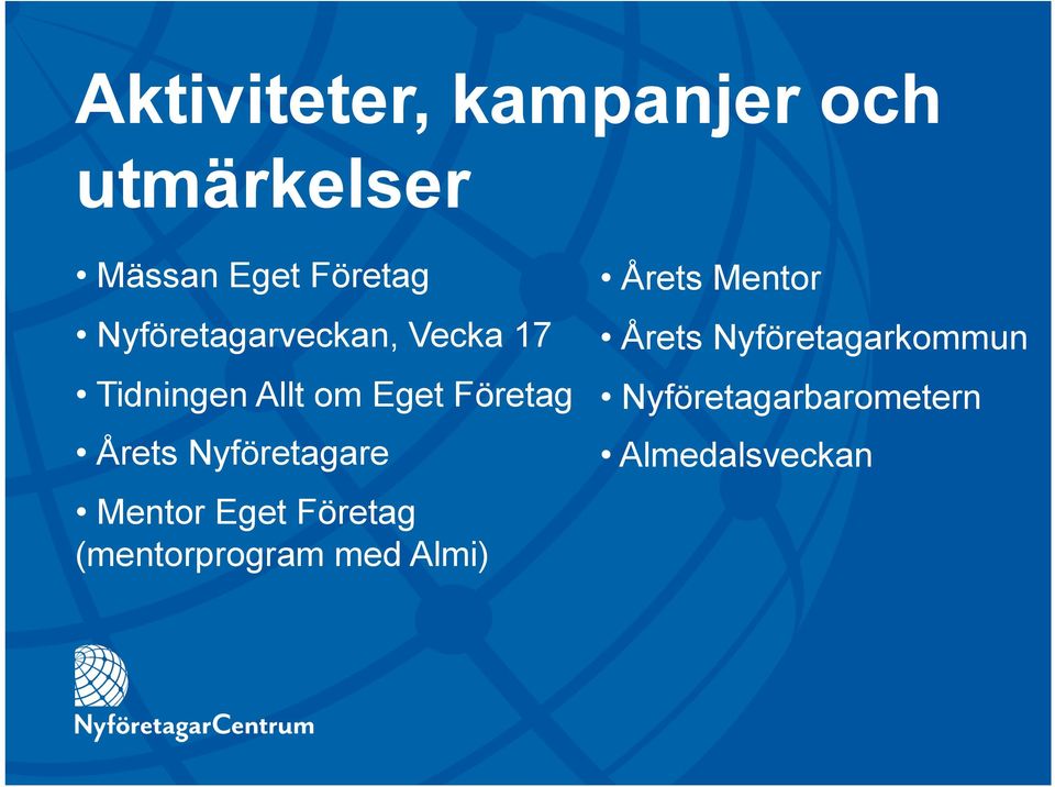 Årets Nyföretagare Mentor Eget Företag (mentorprogram med Almi)