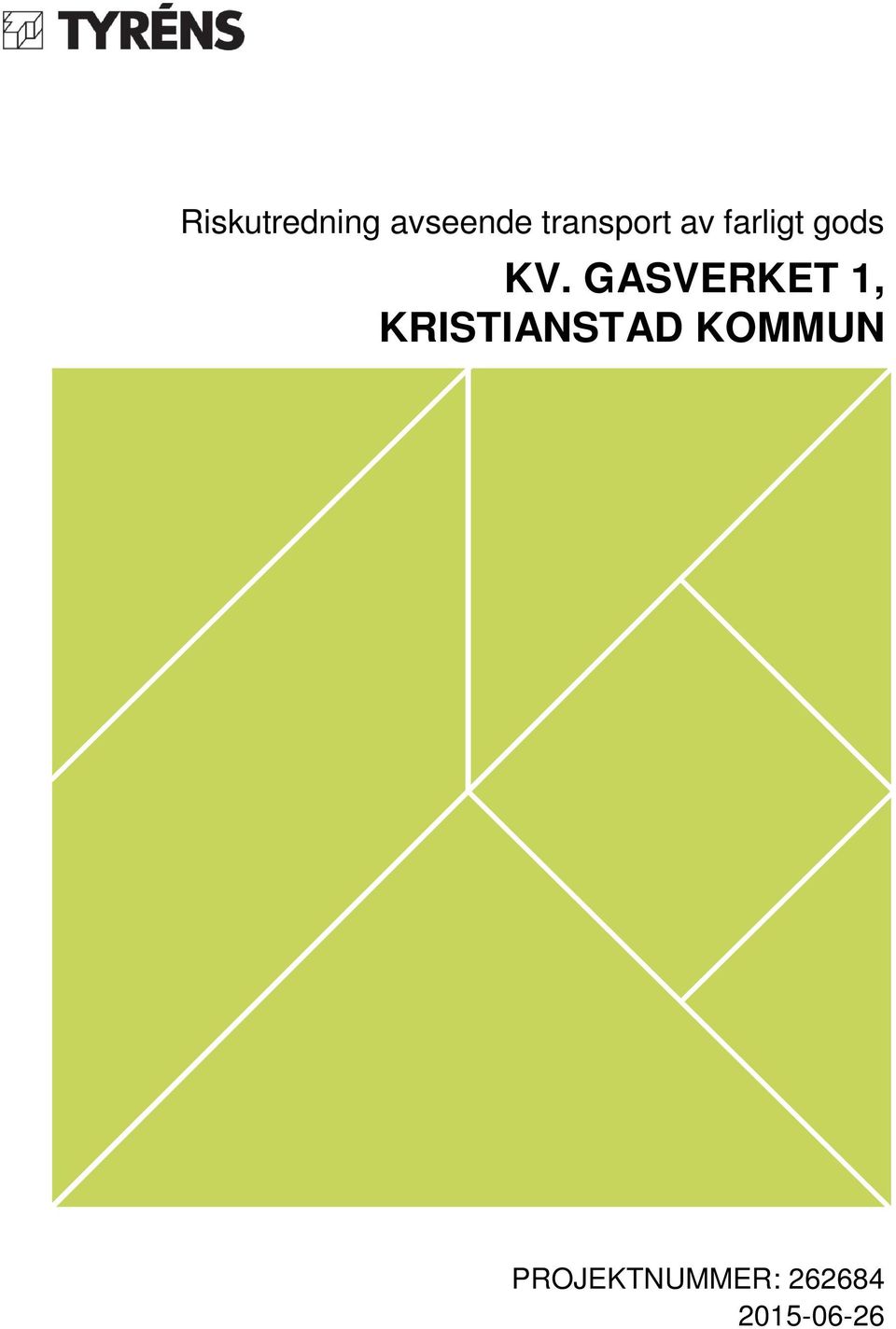 GASVERKET 1, KRISTIANSTAD