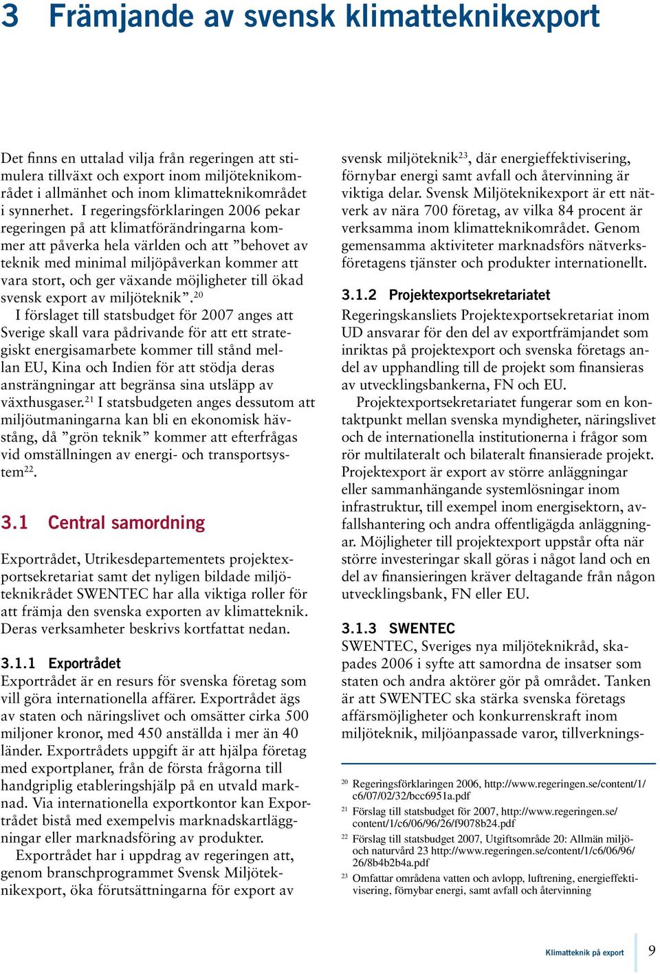 möjligheter till ökad svensk export av miljöteknik.