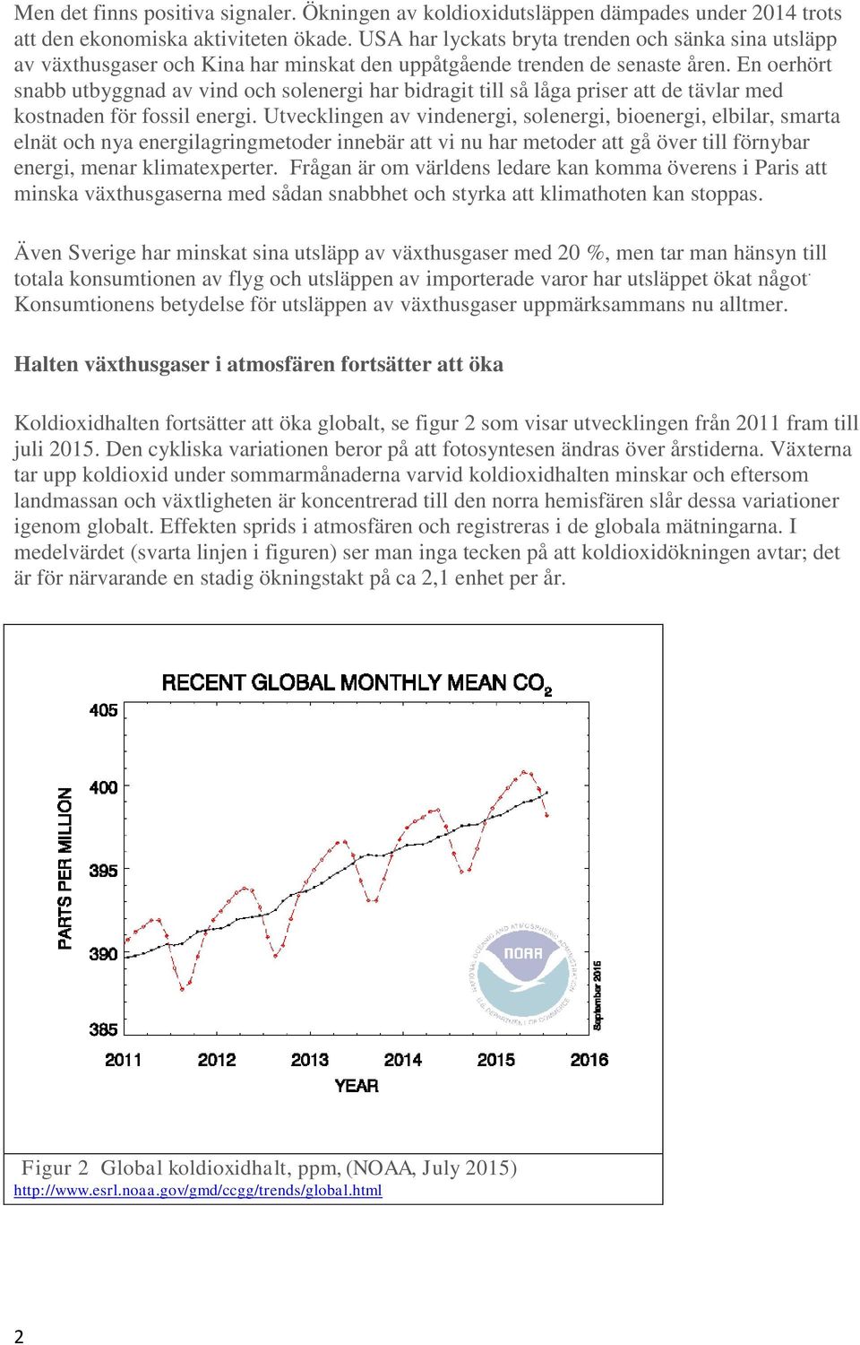 En oerhört snabb utbyggnad av vind och solenergi har bidragit till så låga priser att de tävlar med kostnaden för fossil energi.