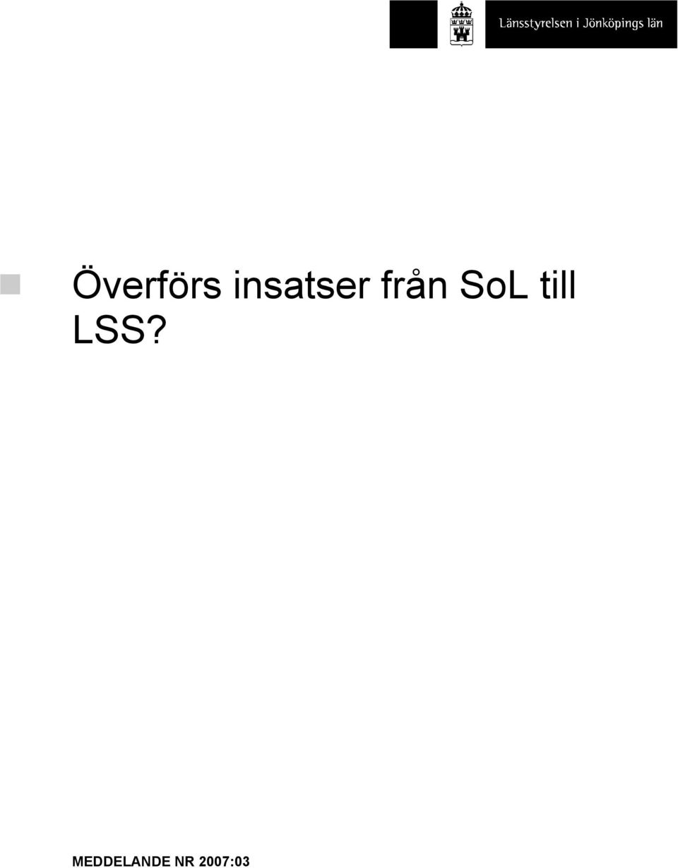 SoL till LSS?