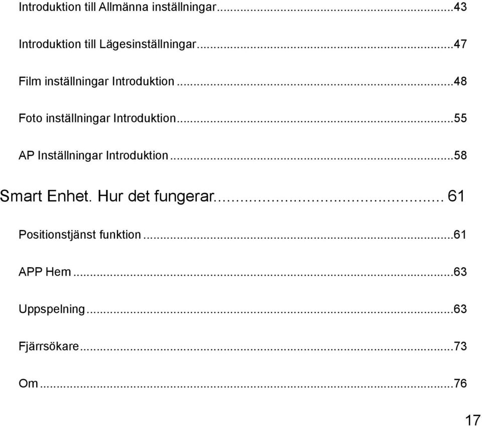 ..48 Foto inställningar Introduktion...55 AP Inställningar Introduktion.