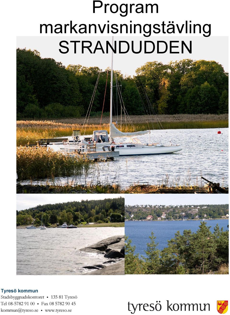 Stadsbyggnadskontoret 135 81 Tyresö Tel