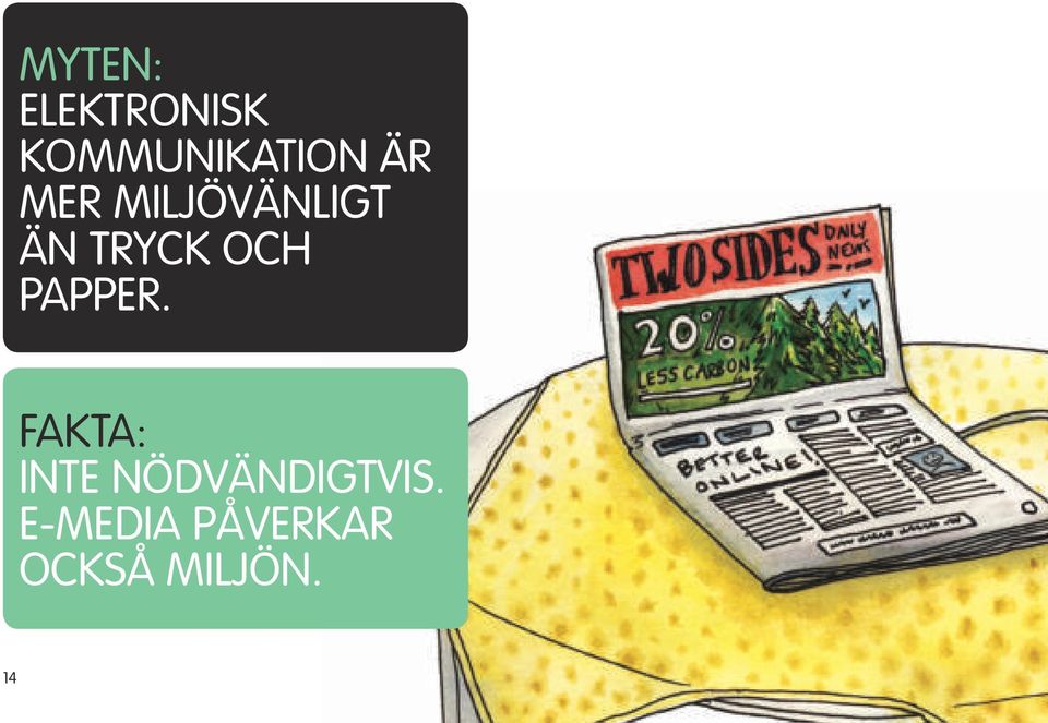 PAPPER. FAKTA: INTE NÖDVÄNDIGTVIS.