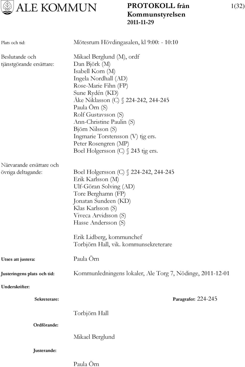 Peter Rosengren (MP) Boel Holgersson (C) 243 tjg ers.