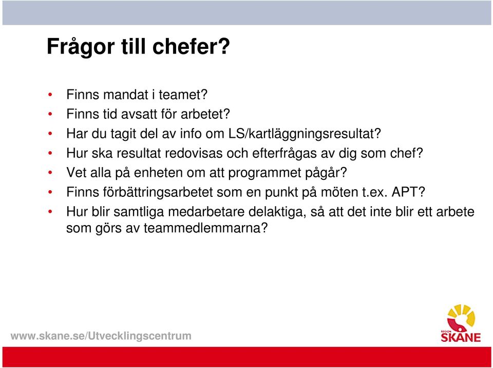 Hur ska resultat redovisas och efterfrågas av dig som chef?