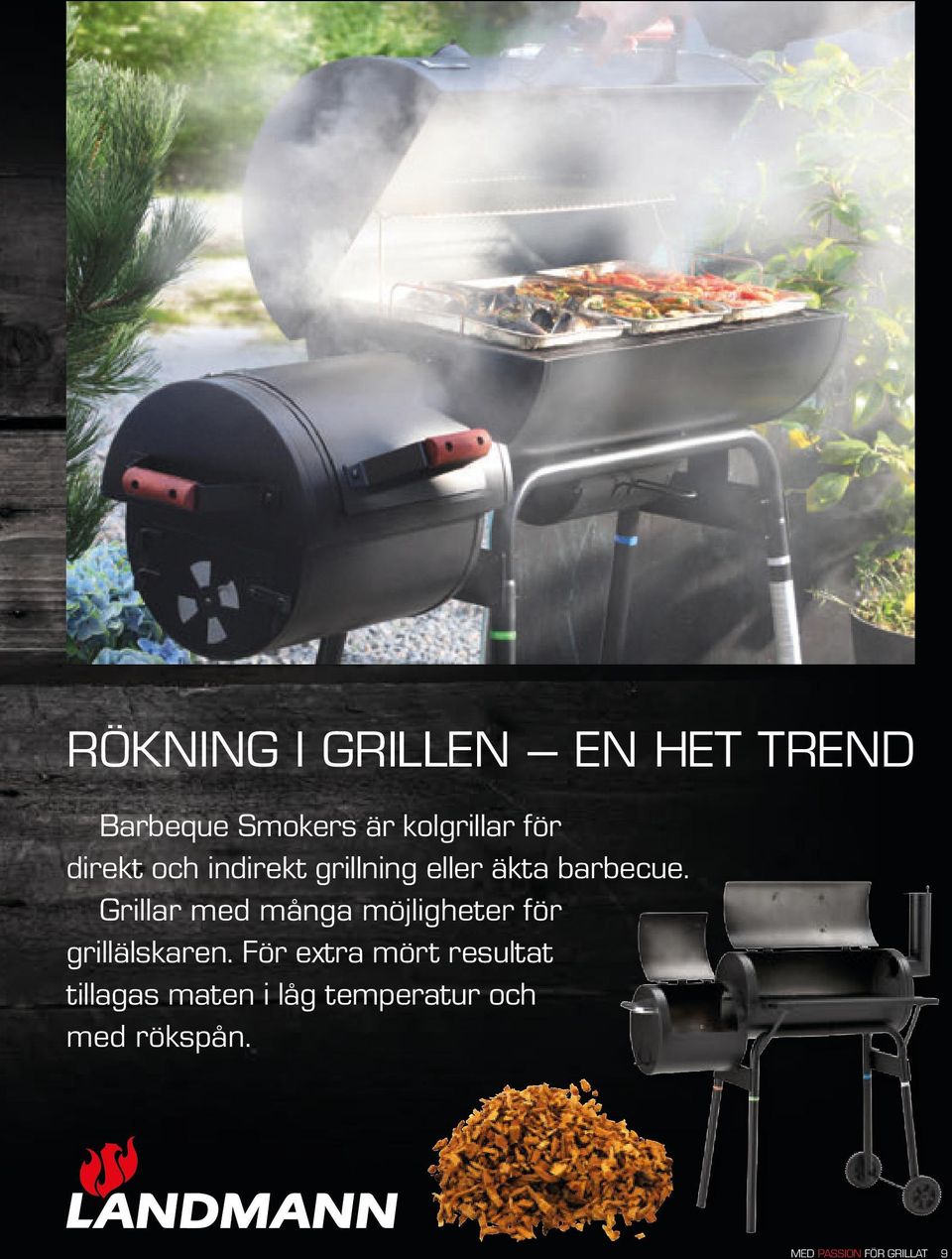 Grillar med många möjligheter för grillälskaren.