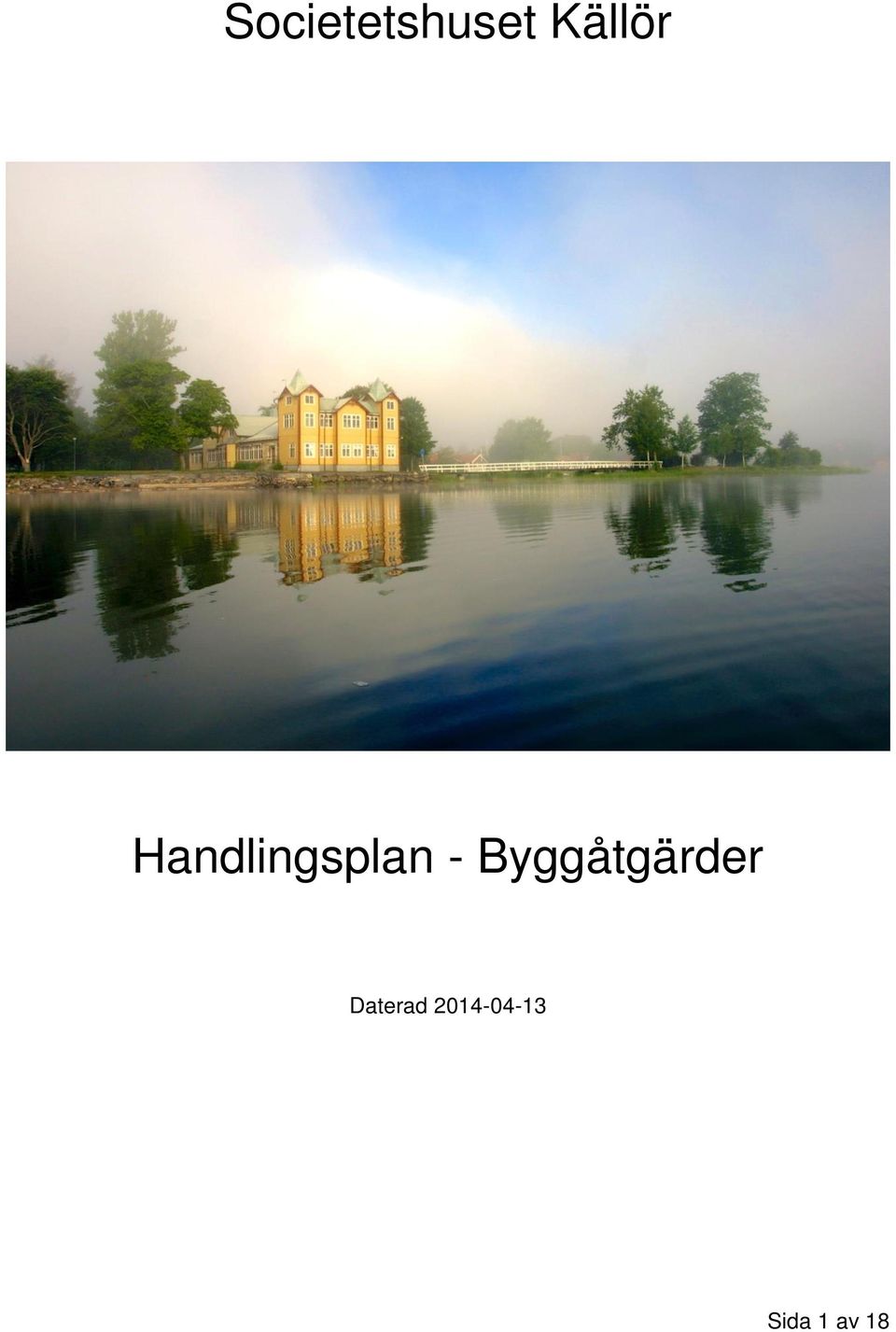 - Byggåtgärder