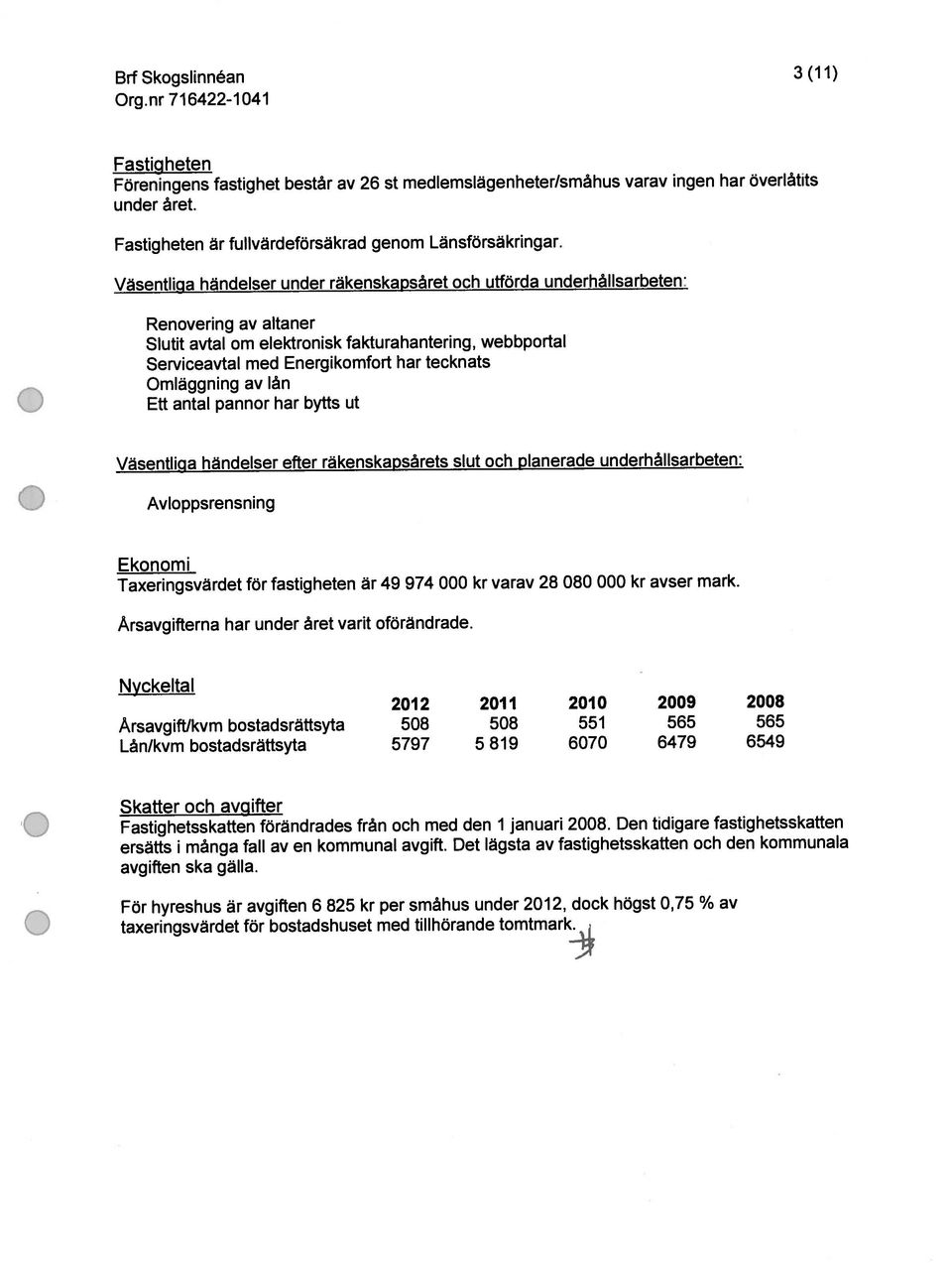 taxeringsvardet for bostadshuset med tillhorande tomtmark.