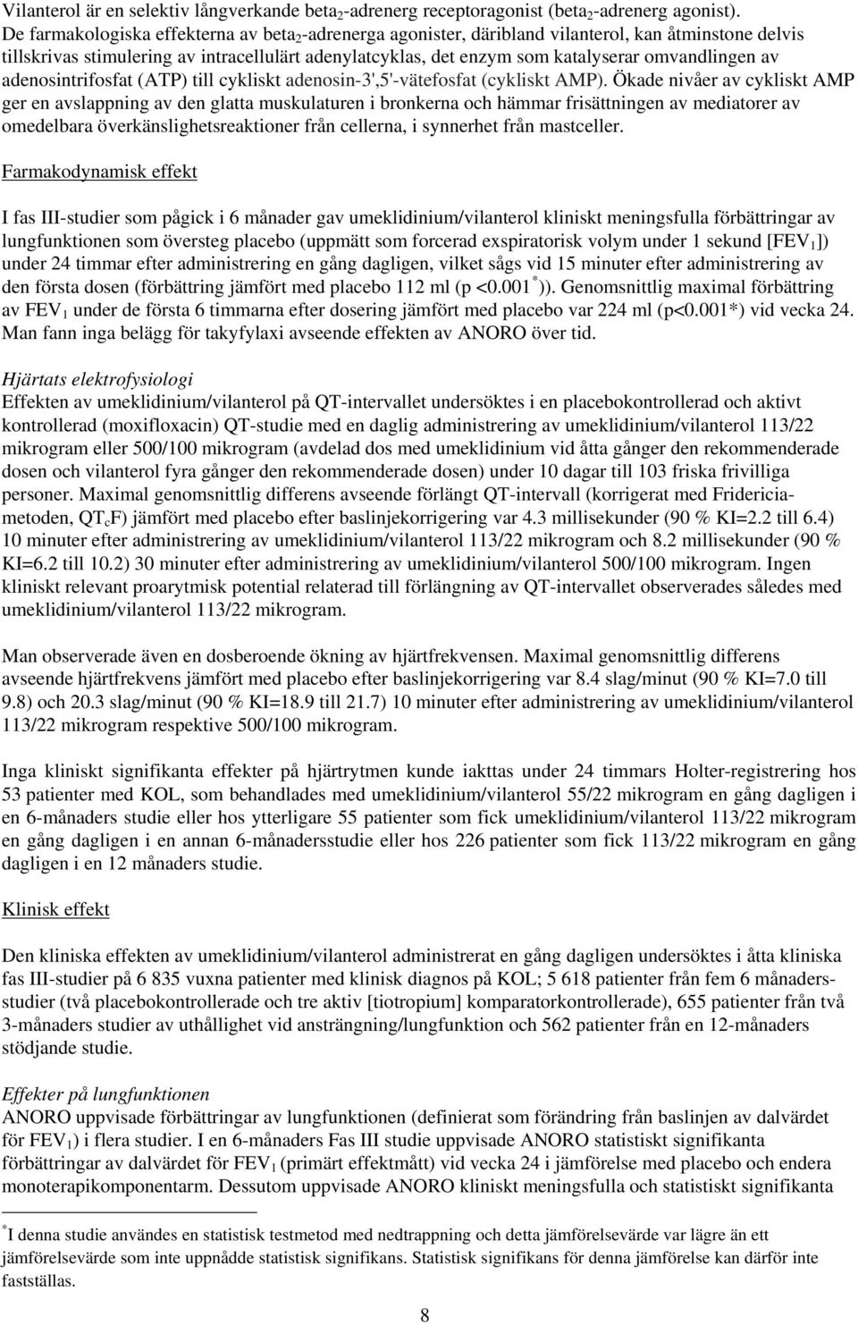 omvandlingen av adenosintrifosfat (ATP) till cykliskt adenosin-3',5'-vätefosfat (cykliskt AMP).