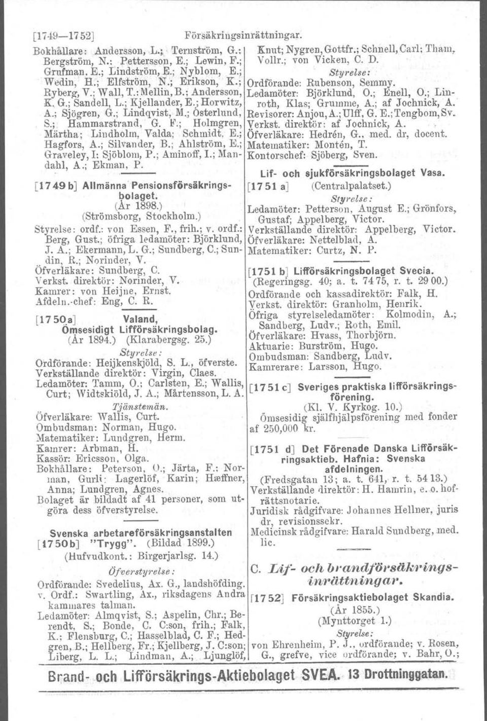 ~Sandell, L.; Kjellander, E..; Horwitz, roth, Klas; Grumme, A.; af Joehnick, A. A.; Sjögren, G.; Lindqvist, M-.; Osterlund, Revisorer: Anjou,A.; UHI, G. E.; Tengbom, Sv. S.;. Hammarstrand. G. 1".