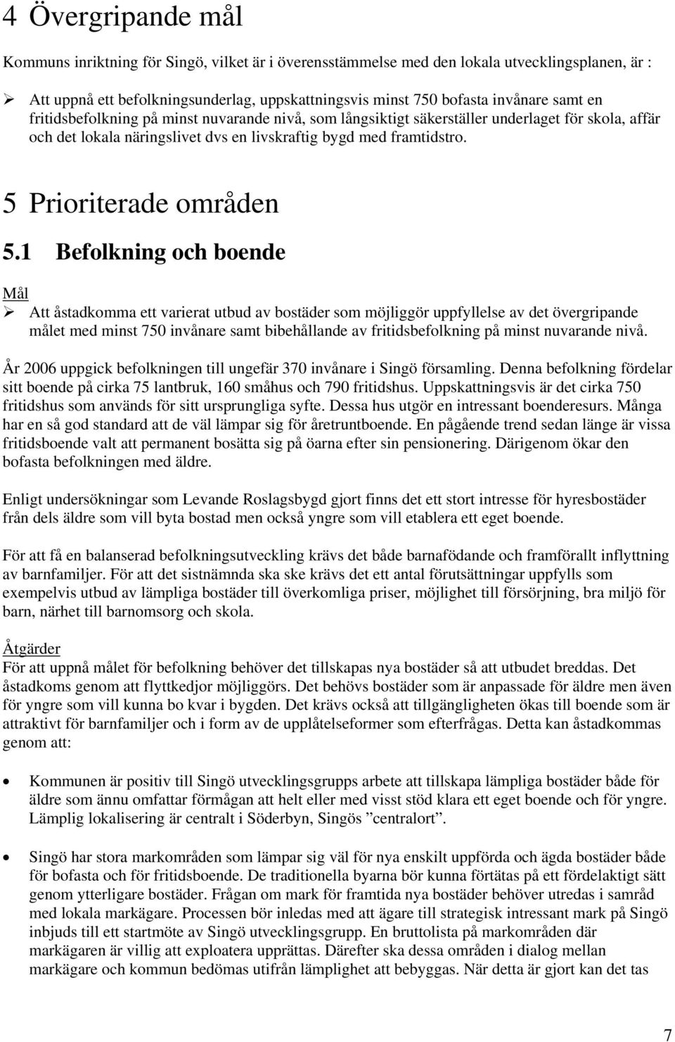 5 Prioriterade områden 5.