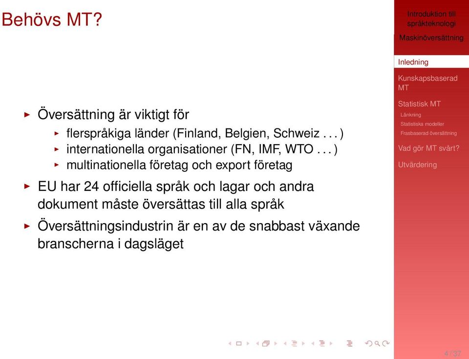 .. ) multinationella företag och export företag EU har 24 officiella språk och lagar