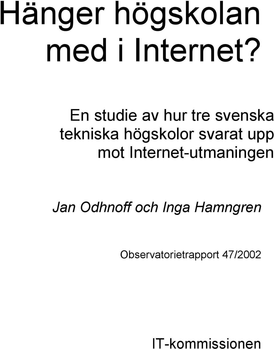 svarat upp mot Internet-utmaningen Jan Odhnoff