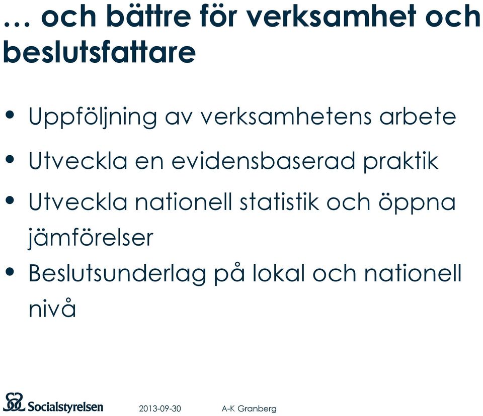 evidensbaserad praktik Utveckla nationell statistik och