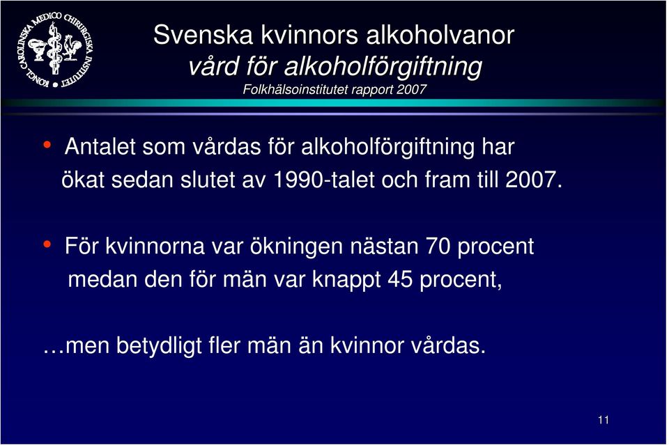 slutet av 1990-talet och fram till 2007.